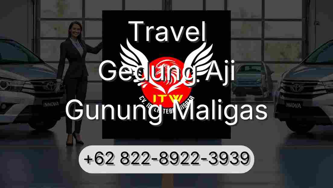 Travel Gedung Aji Gunung Maligas