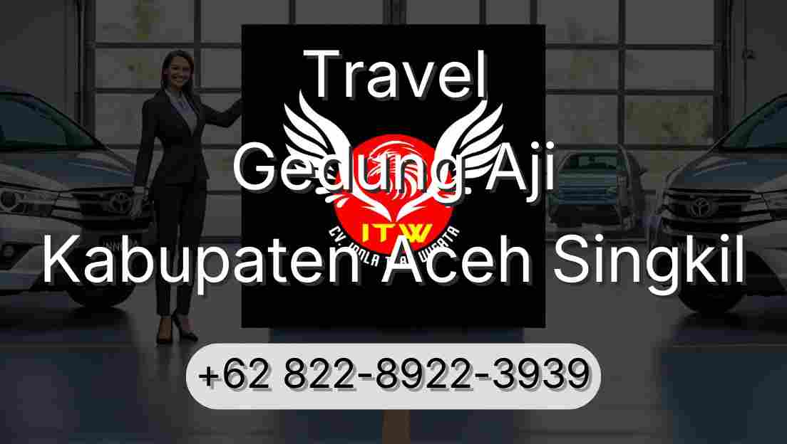 Travel Gedung Aji Kabupaten Aceh Singkil