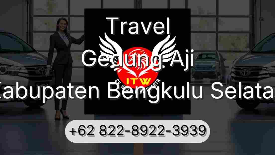 Travel Gedung Aji Kabupaten Bengkulu Selatan