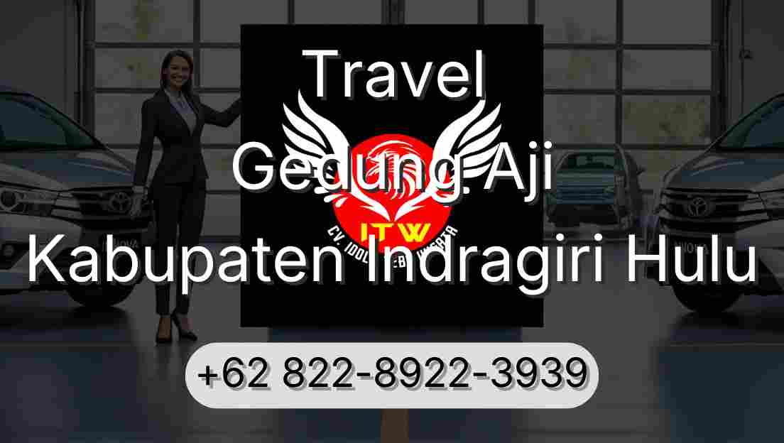 Travel Gedung Aji Kabupaten Indragiri Hulu