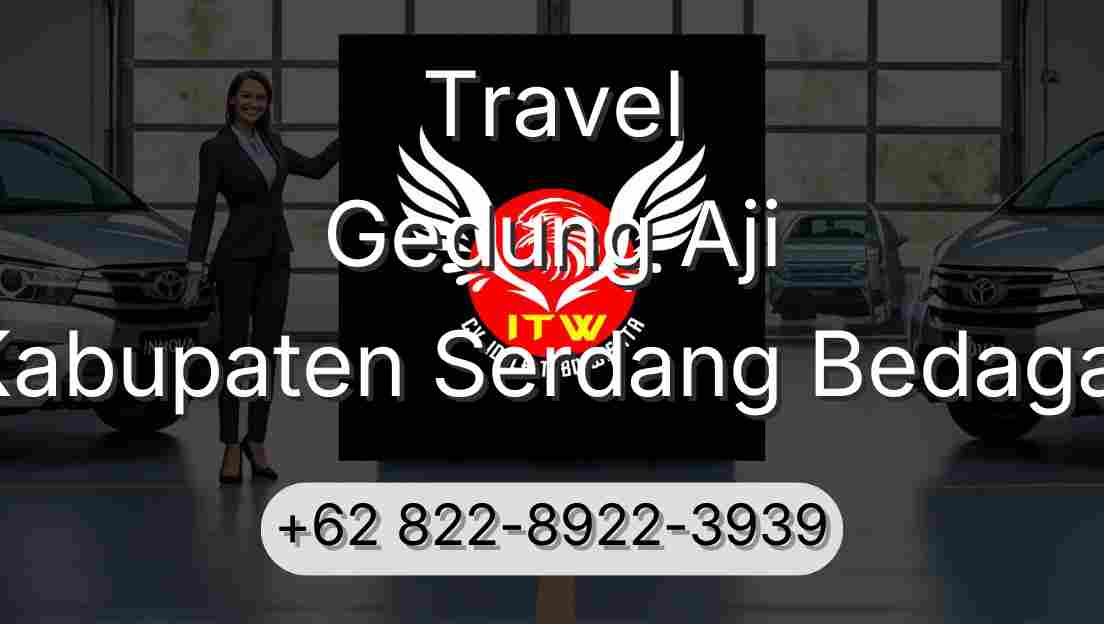 Travel Gedung Aji Kabupaten Serdang Bedagai