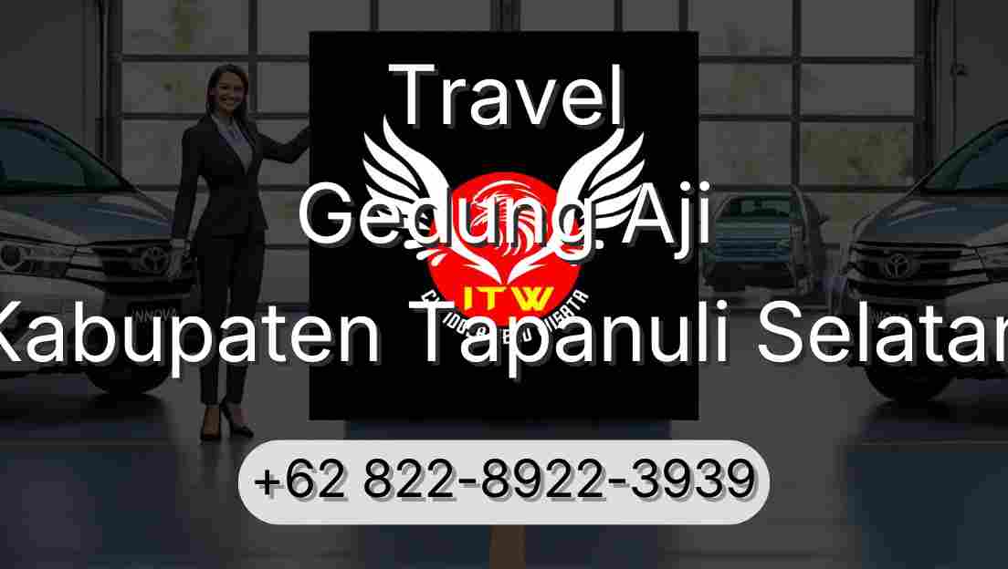 Travel Gedung Aji Kabupaten Tapanuli Selatan