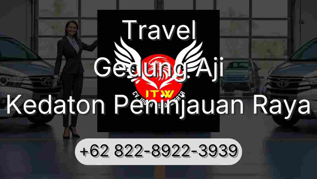 Travel Gedung Aji Kedaton Peninjauan Raya