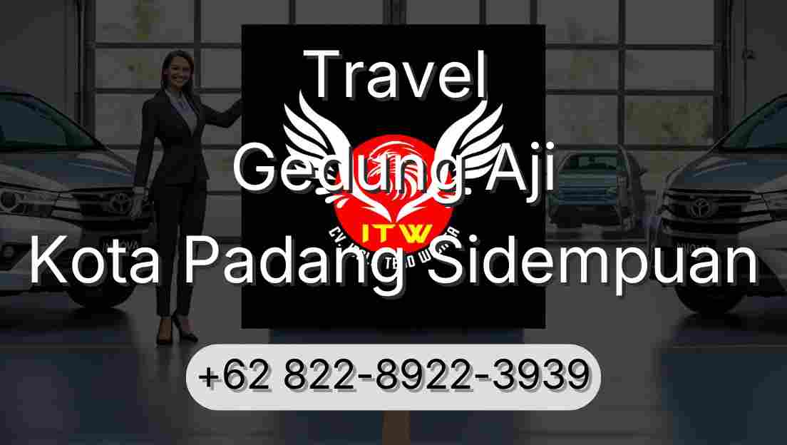 Travel Gedung Aji Kota Padang Sidempuan