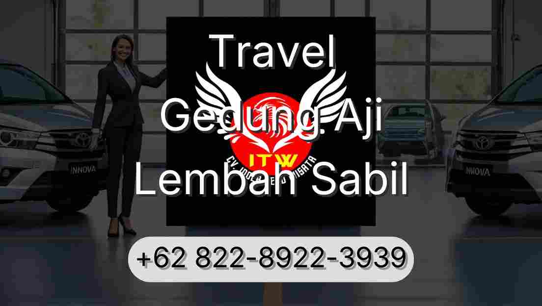 Travel Gedung Aji Lembah Sabil
