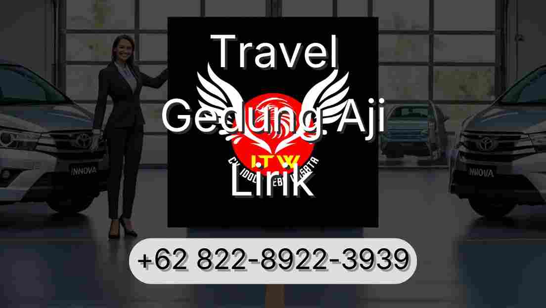 Travel Gedung Aji Lirik
