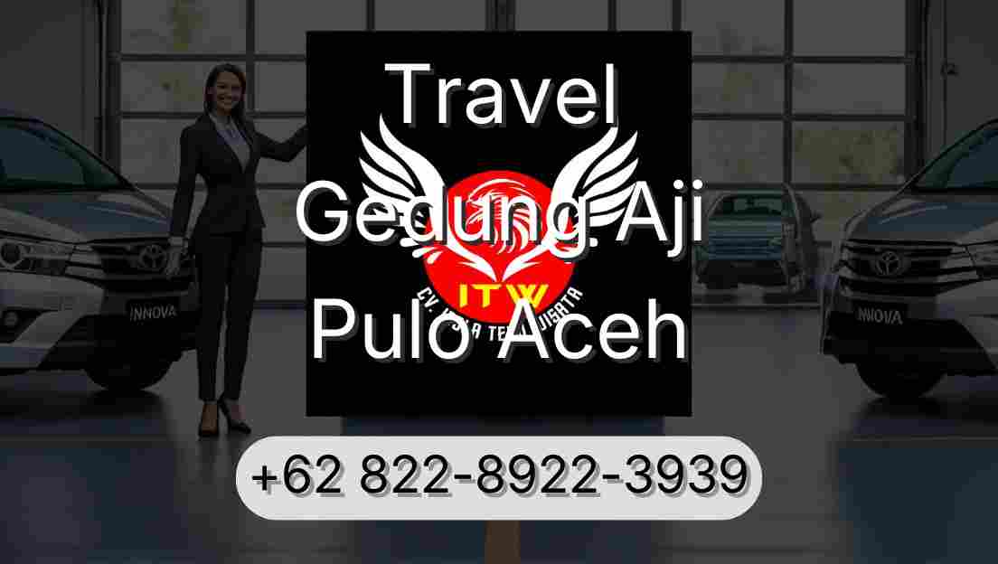 Travel Gedung Aji Pulo Aceh