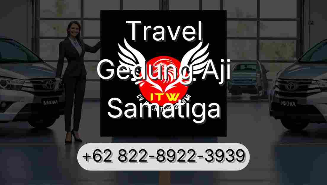 Travel Gedung Aji Samatiga