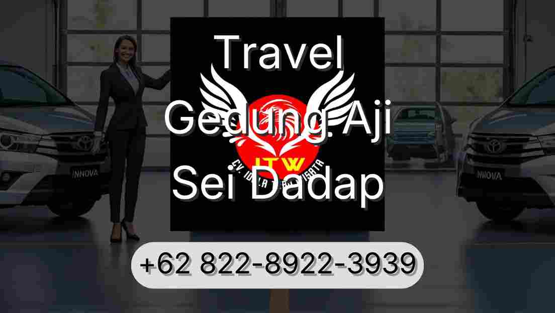 Travel Gedung Aji Sei Dadap