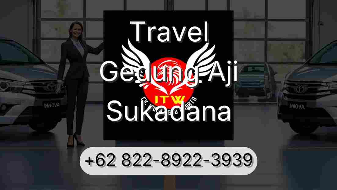 Travel Gedung Aji Sukadana