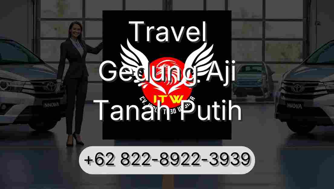 Travel Gedung Aji Tanah Putih