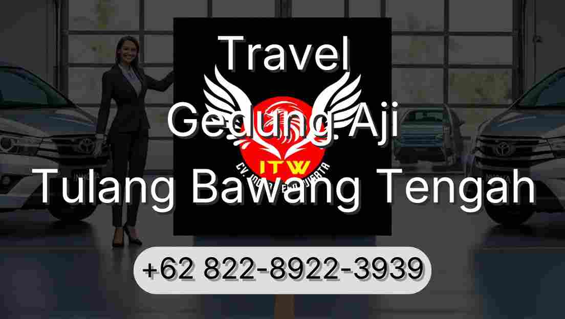 Travel Gedung Aji Tulang Bawang Tengah