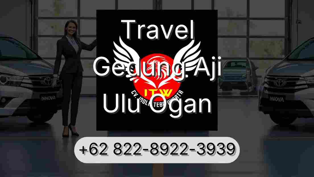 Travel Gedung Aji Ulu Ogan
