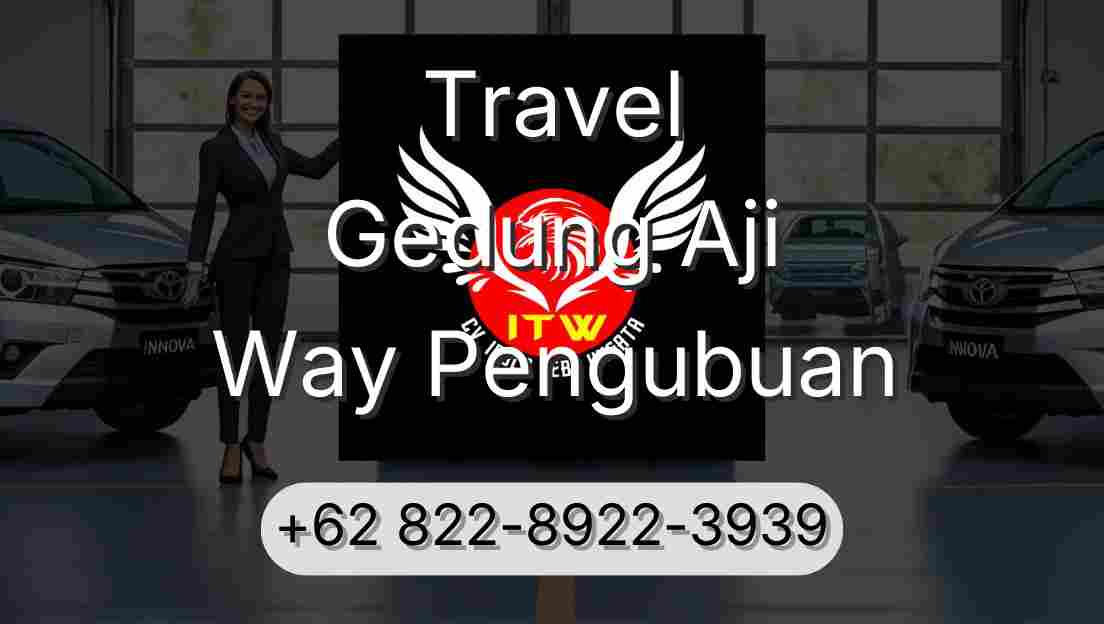 Travel Gedung Aji Way Pengubuan