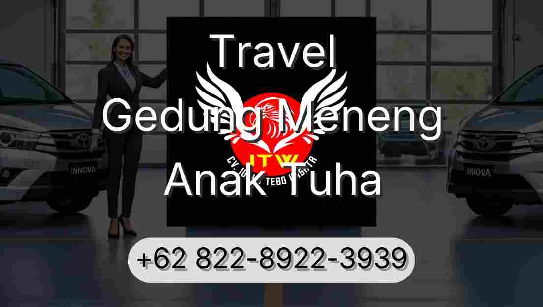 Travel Gedung Meneng Anak Tuha