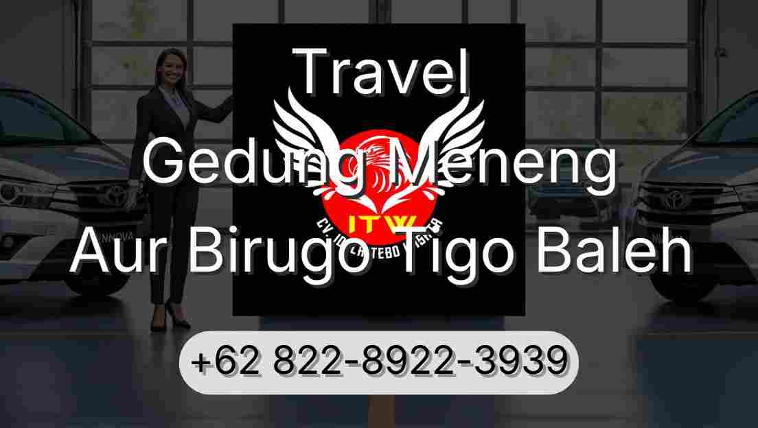 Travel Gedung Meneng Aur Birugo Tigo Baleh