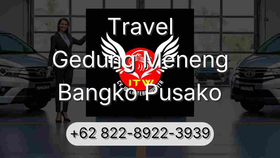 Travel Gedung Meneng Bangko Pusako