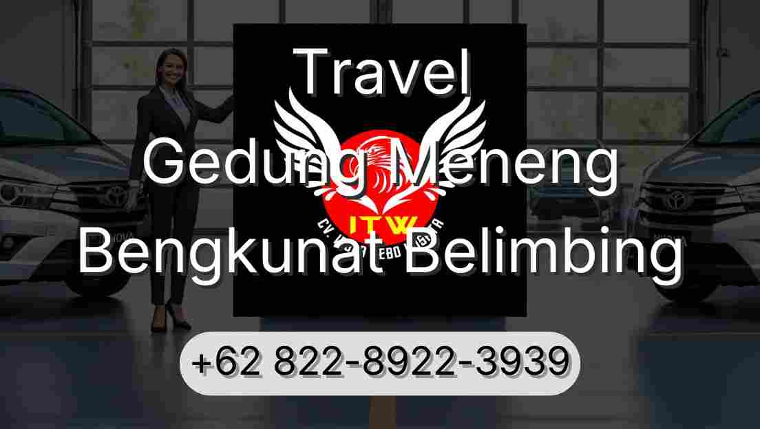 Travel Gedung Meneng Bengkunat Belimbing