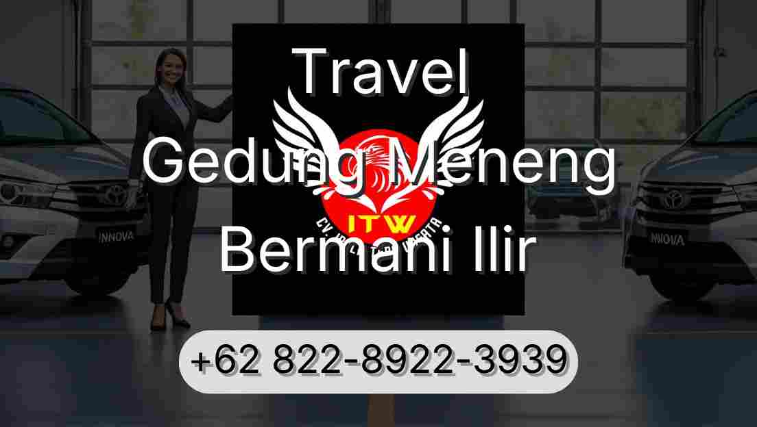 Travel Gedung Meneng Bermani Ilir