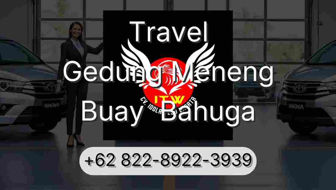 Travel Gedung Meneng Buay  Bahuga