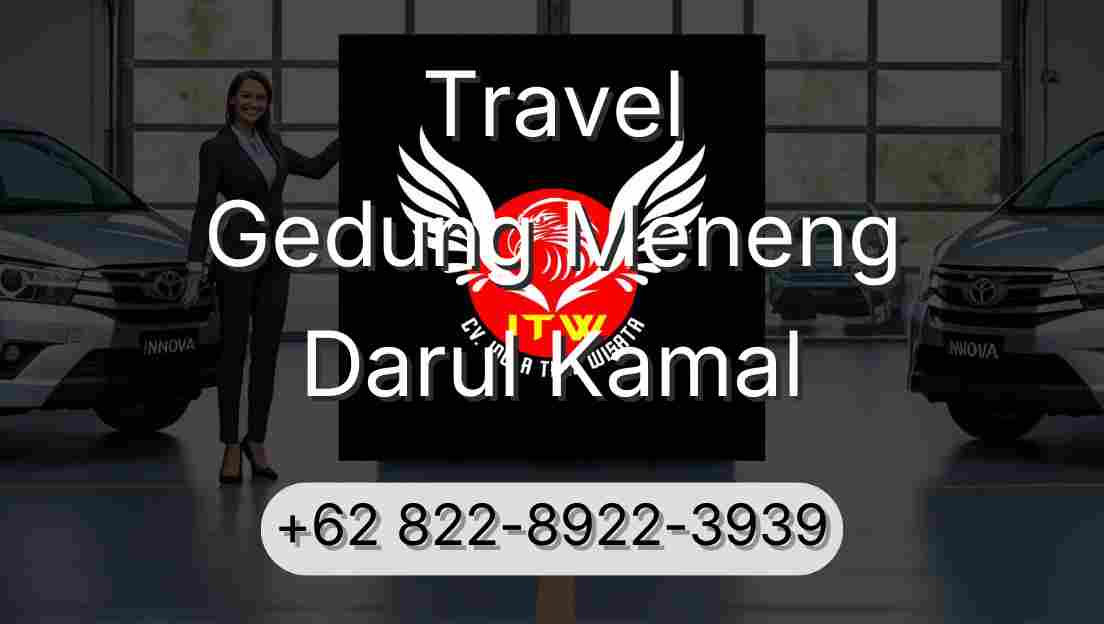 Travel Gedung Meneng Darul Kamal
