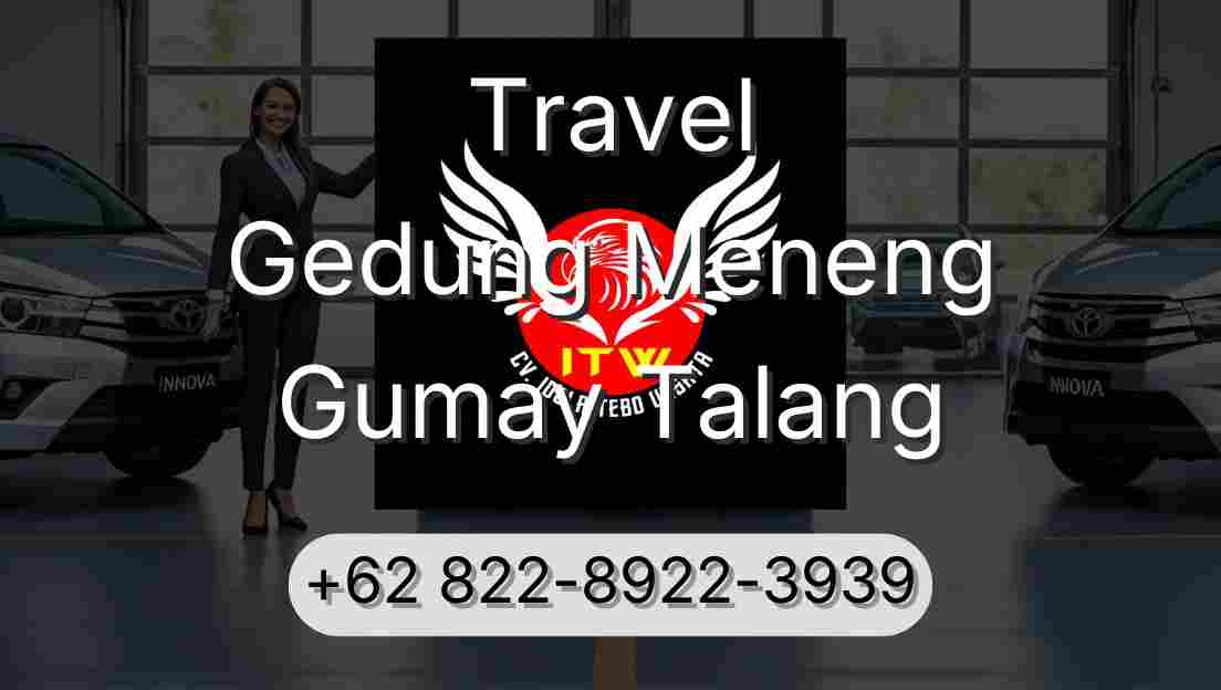 Travel Gedung Meneng Gumay Talang