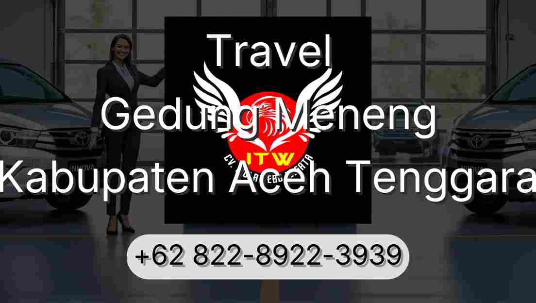 Travel Gedung Meneng Kabupaten Aceh Tenggara
