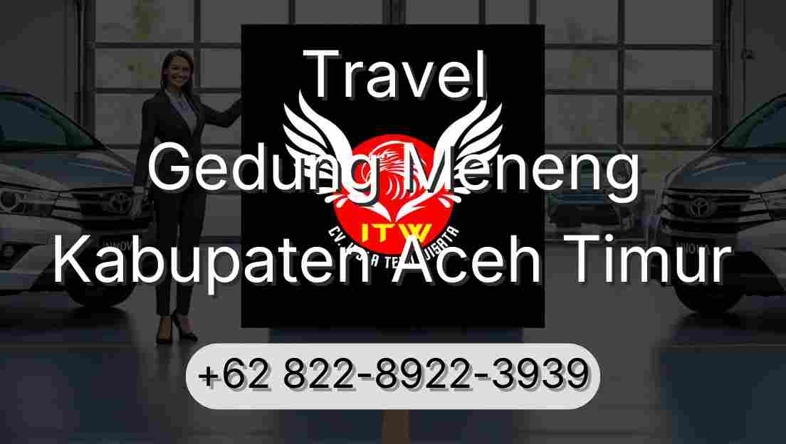 Travel Gedung Meneng Kabupaten Aceh Timur