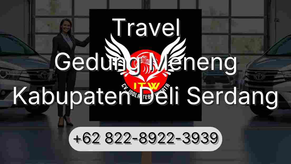 Travel Gedung Meneng Kabupaten Deli Serdang