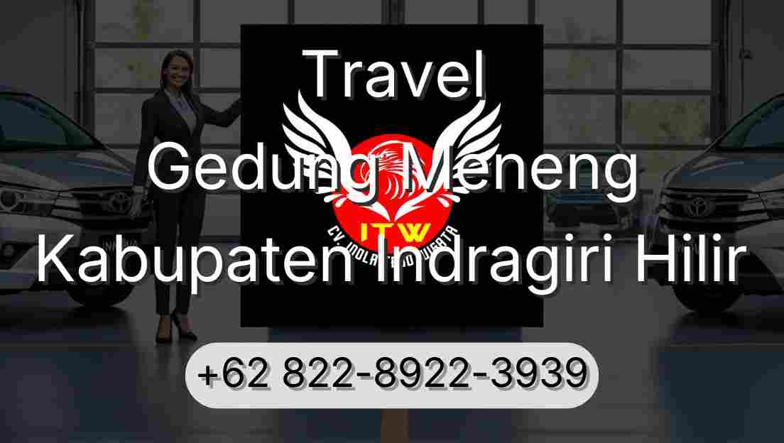 Travel Gedung Meneng Kabupaten Indragiri Hilir