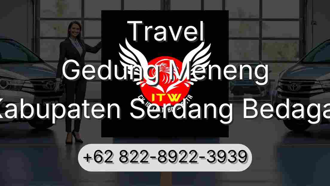 Travel Gedung Meneng Kabupaten Serdang Bedagai