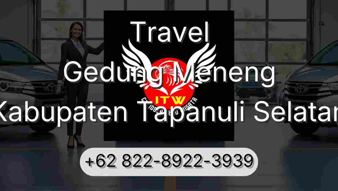 Travel Gedung Meneng Kabupaten Tapanuli Selatan