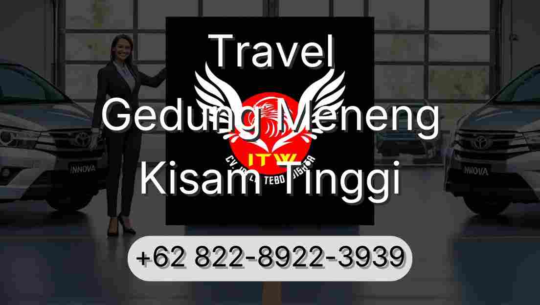 Travel Gedung Meneng Kisam Tinggi