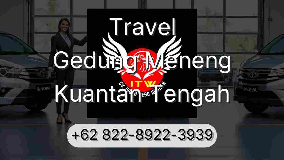 Travel Gedung Meneng Kuantan Tengah