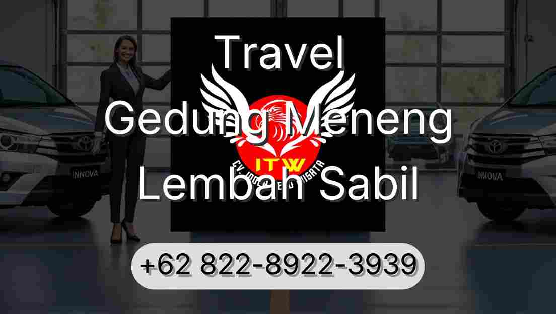 Travel Gedung Meneng Lembah Sabil