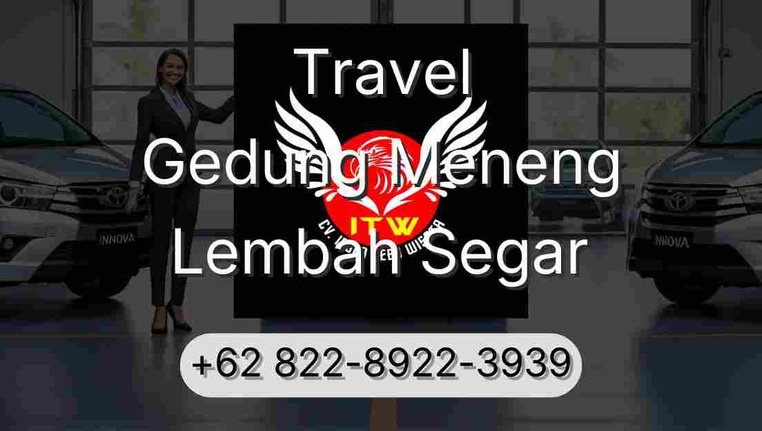 Travel Gedung Meneng Lembah Segar