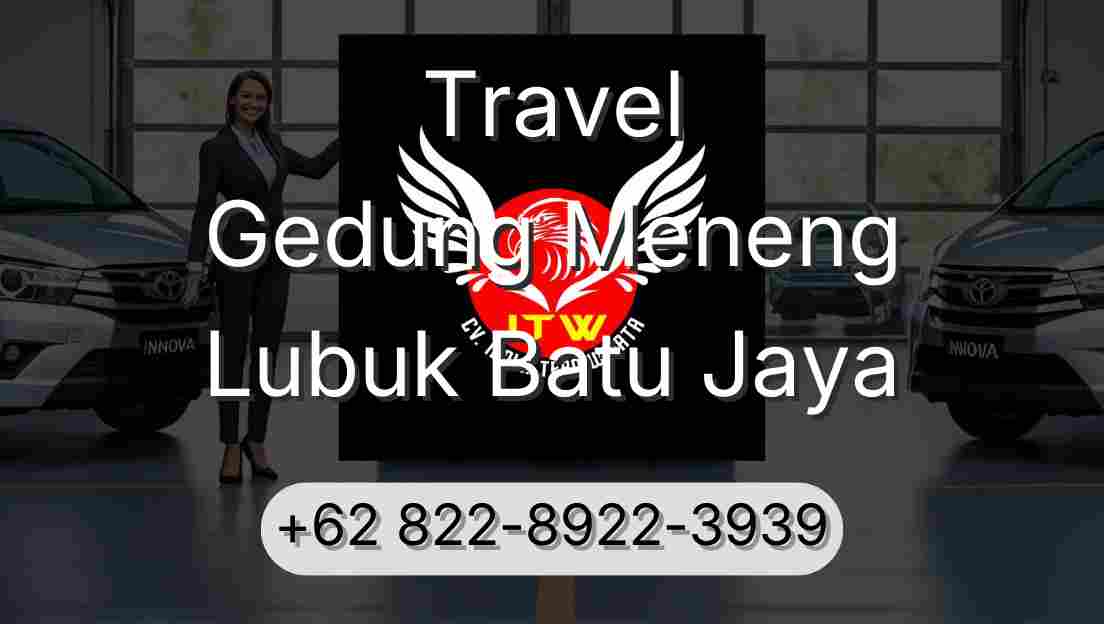 Travel Gedung Meneng Lubuk Batu Jaya