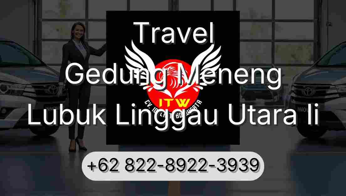 Travel Gedung Meneng Lubuk Linggau Utara Ii