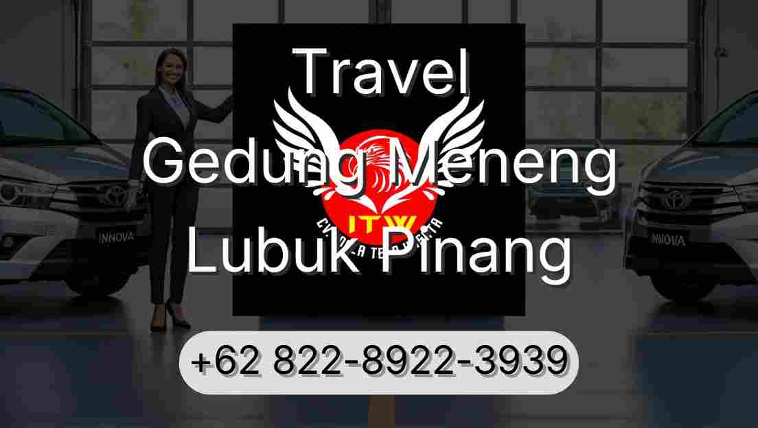 Travel Gedung Meneng Lubuk Pinang