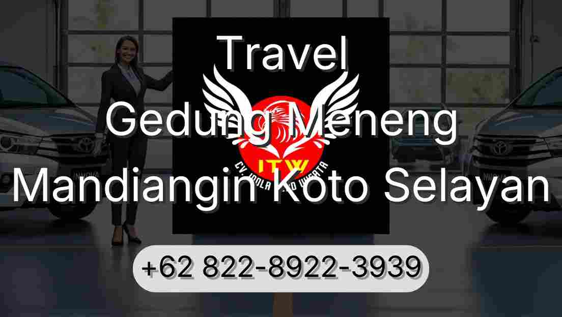Travel Gedung Meneng Mandiangin Koto Selayan