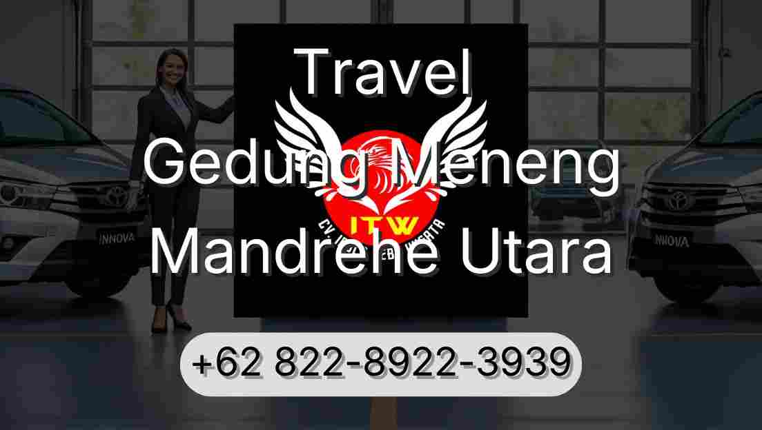 Travel Gedung Meneng Mandrehe Utara