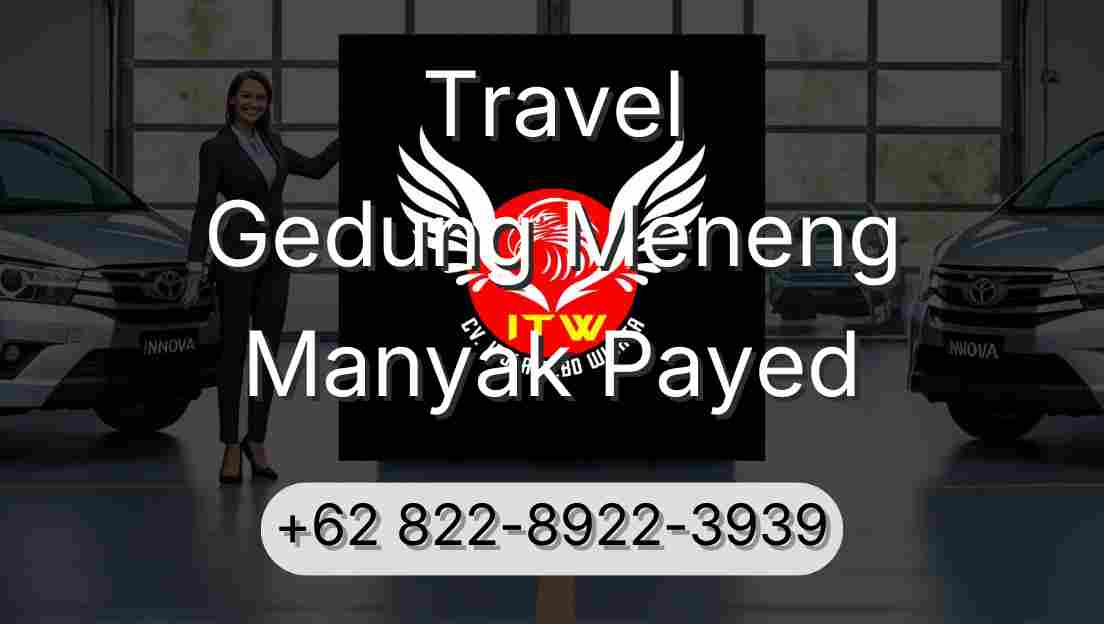 Travel Gedung Meneng Manyak Payed