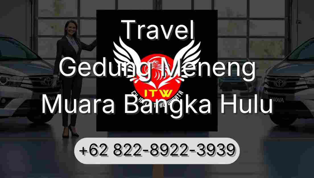 Travel Gedung Meneng Muara Bangka Hulu