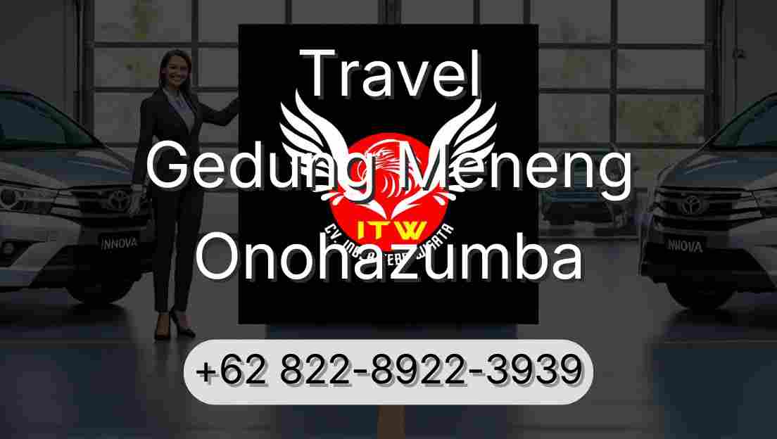 Travel Gedung Meneng Onohazumba