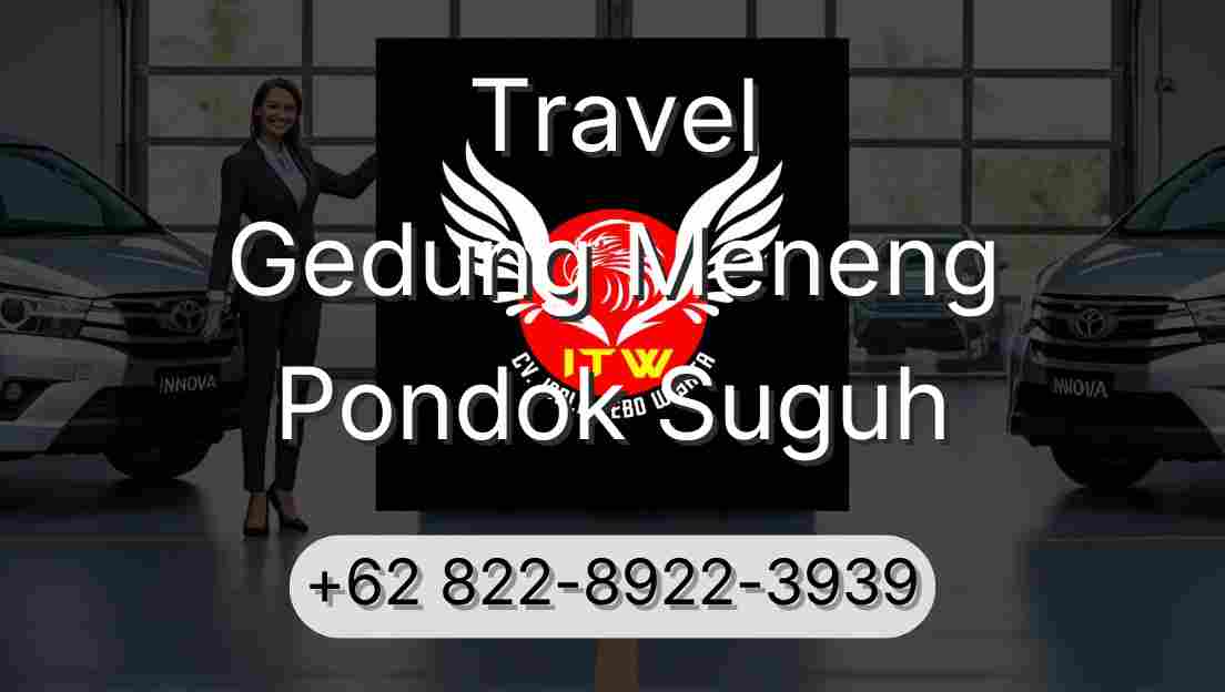 Travel Gedung Meneng Pondok Suguh