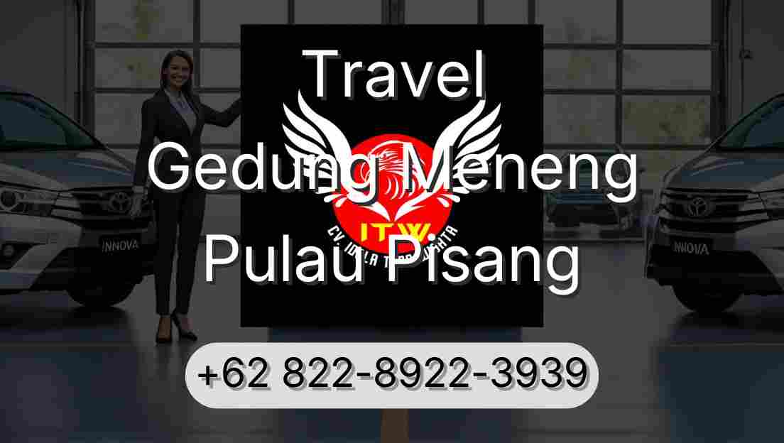 Travel Gedung Meneng Pulau Pisang