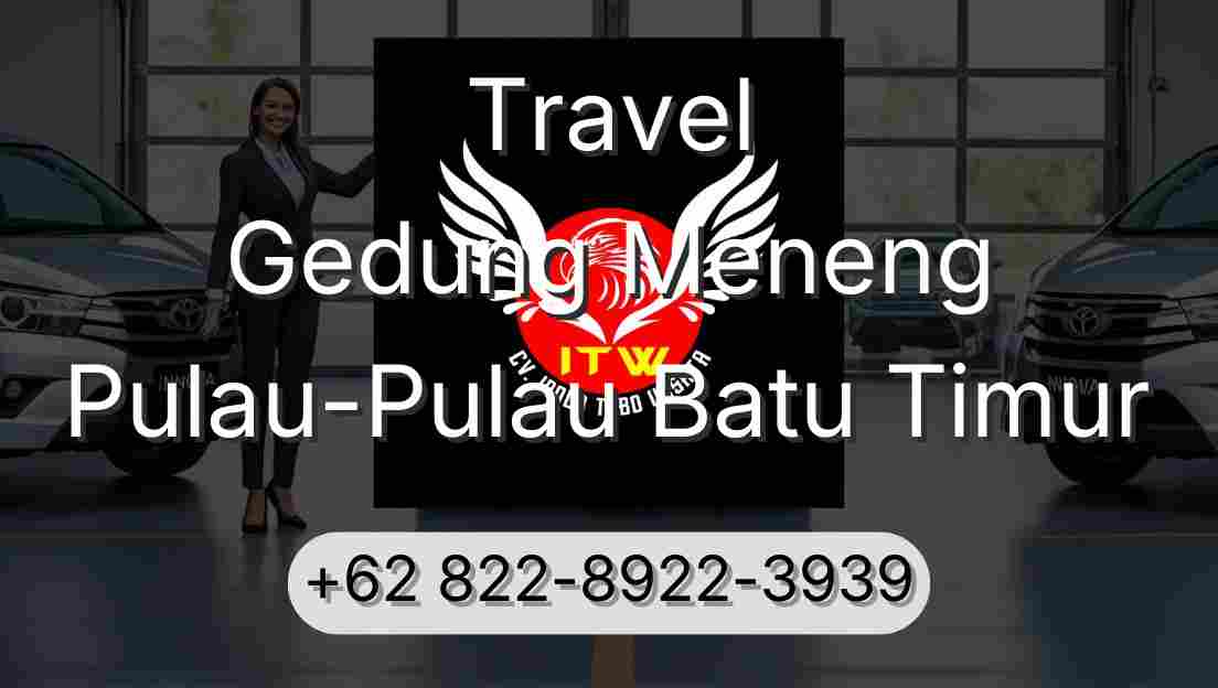 Travel Gedung Meneng Pulau-Pulau Batu Timur