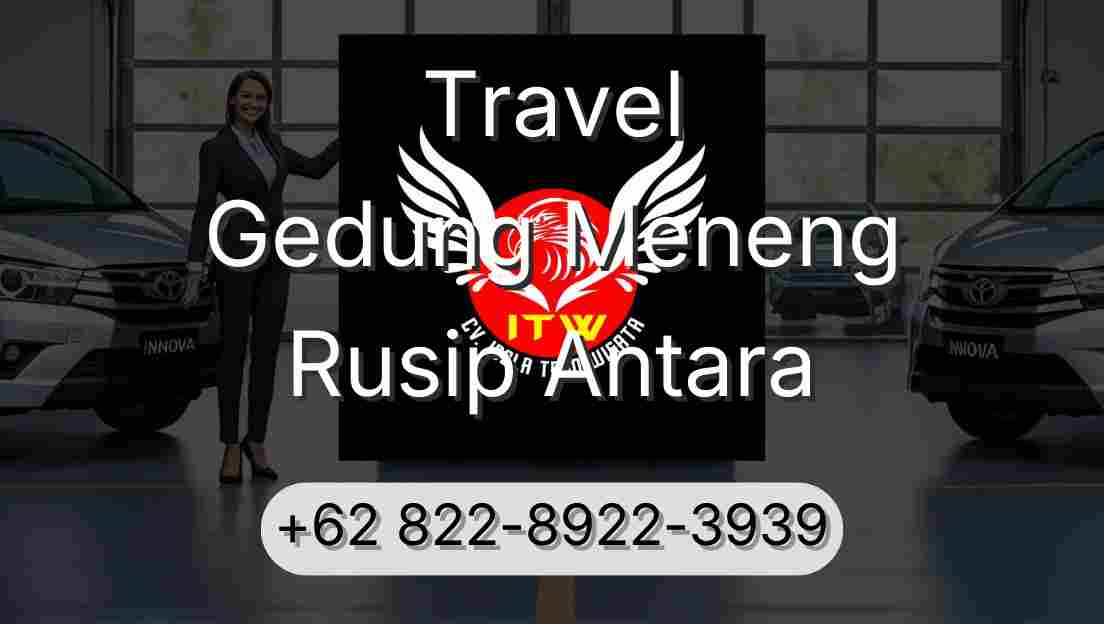 Travel Gedung Meneng Rusip Antara