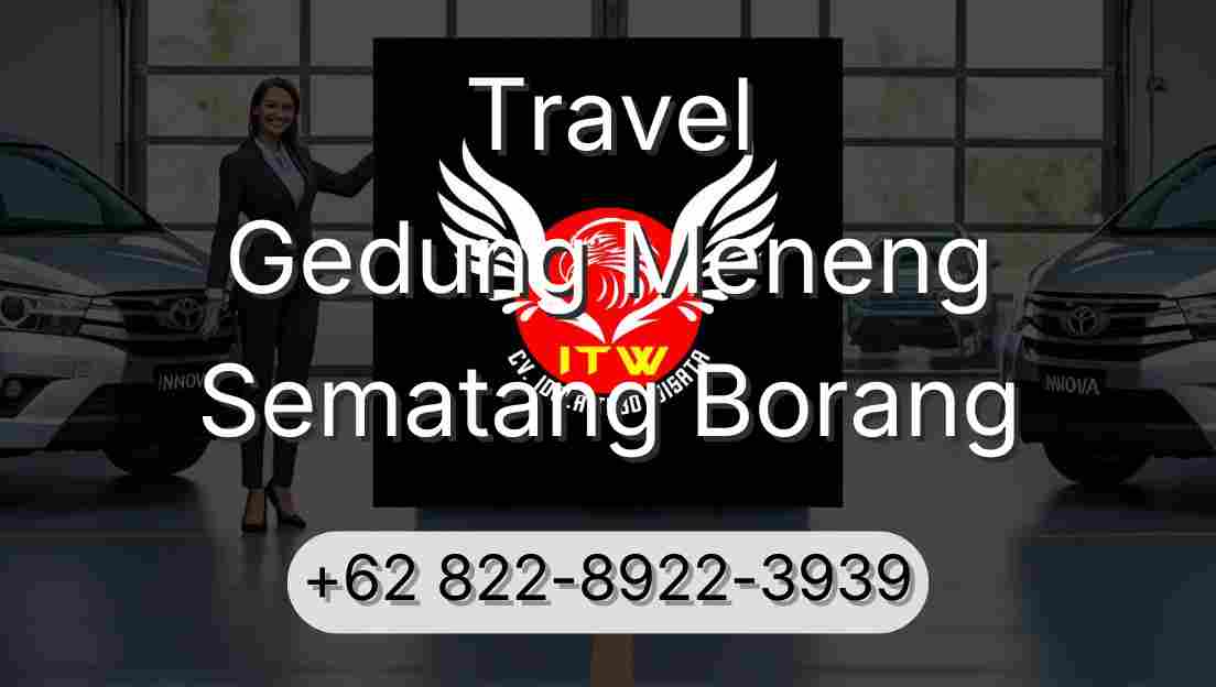 Travel Gedung Meneng Sematang Borang
