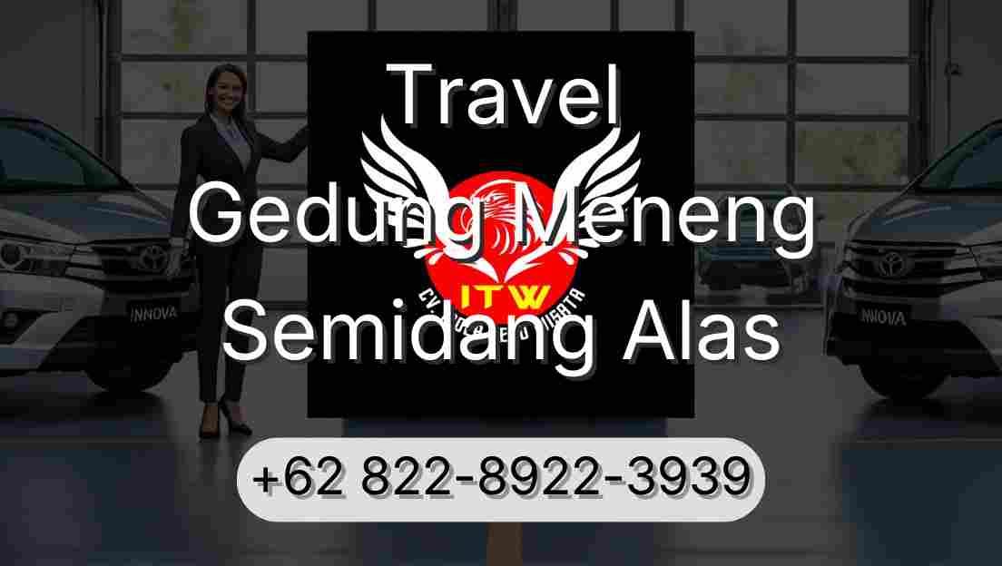 Travel Gedung Meneng Semidang Alas